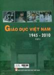 Giáo dục Việt Nam 1945 - 2010: T2