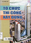 Tổ chức thi công xây dựng