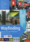 Wayfinding: Designing and implementing graphic navigational systems