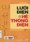 Lưới điện và hệ thống điện : Tập I