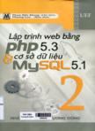 Lập trình Web bằng PHP 5.3 và cơ sở dữ liệu MySQL 5.1: T2