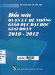 Đổi mới quản lý hệ thống giáo dục đại học giai đoạn 2010 - 2012