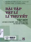 Bài tập vật lý lý thuyết : Tập I : Cơ học lý thuyết - điện động lực học và thuyết tương đối