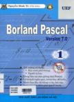 Borland Pascal version 7.0: Tập 1 (Kèm 01 CD)