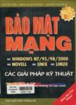 Bảo mật mạng Windows NT/ 95 / 98 / 2000 Unix - Linux - Novell : Các giải pháp kỹ thuật