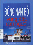 Đông Nam bộ - vùng đất, con người