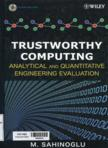 Trustworthy computing: Analytical and quantitative engineering evaluation (1 CD-ROOM)