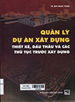 Quản lý dự án xây dựng thiết kế, đấu thầu và các thủ tục trước xây dựng