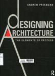 Designing Architecture: The elements of process