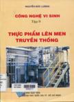 Công nghệ vi sinh vật:: T3: Thực phẩm lên men truyền thống