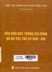 Văn hóa Huế trong gia đình và họ tộc thế kỷ XVII - XIX