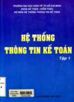 Hệ thống thông tin kế toán : tập I