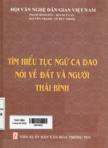 Tìm hiểu tục ngữ ca dao nói về đất và người Thái Bình