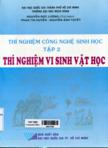 Thí nghiệm công nghệ sinh học: T2: Thí nghiệm vi sinh vật học