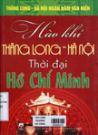 Hào khí Thăng long - Hà Nội thời đại Hồ Chí Minh