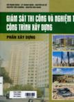 Giám sát thi công và nghiệm thu công trình xây dựng: Phần xây dựng