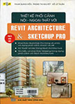 Thiết kế phối cảnh nội ngoại thất với Revit Architecture và Sketchup