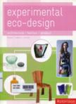 Experimental eco-design: Architecture, fashion, product