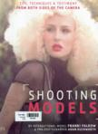 Shooting models : tips, techniques, and testimony from both sides of the camera