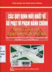 Các quy định mới nhất về sử phạt vi phạm hành chính trong lĩnh vực giao thông đường bộ