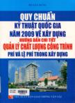 Quy chuẩn kỹ thuật quốc gia năm 2009 về xây dựng, hướng dẫn chi tiết quản lý chất lượng công trình, phí và lệ phí trong xây dựng