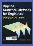 Applied numerical methods for engineers using MATLAB and C (1 CD-ROOM)