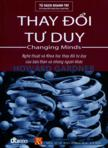 Thay đổi tư duy: Nghệ thuật và khóa học thay đổi tư duy của bản thân và những người khác