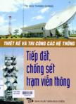 Thiết kế và thi công các hệ thống tiếp đất, chống sét trạm viễn thông