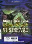 Những điều kỳ lạ trong thế giới vi sinh vật