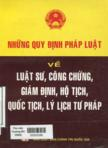 Những quy định pháp lệnh về Luật sư, công chứng, giám định, hộ tịch, quốc tịch và lý lịch tư pháp