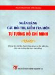 Ngân hàng câu hỏi thi, kiểm tra môn Tư tưởng Hồ Chí Minh