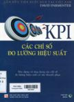 Các chỉ số đo lường hiệu suất: Xây dựng và ứng dụng các chỉ số hiệu suất cốt yếu có sức thuyết phục