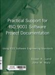 Practical support for ISO 9001 software project documentation using IEEE software engineering standards (1 CD-ROOM)