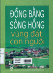 Đồng bằng sông Hồng - vùng đất, con người