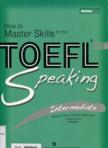 How to skills for the TOEFL iBT speaking: Intermediate