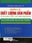 Văn bản hướng dẫn về quản lý chất lượng sản phẩm và tiêu chuẩn kỹ thuật - chất lượng trong sản xuất