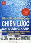 Chiến lược đại dương xanh: Làm thế nào để tạo khoảng trống thị trường và vô hiệu hóa đối thủ cạnh tranh (1 CD-ROOM)