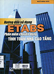 Hướng dẫn sử dụng ETABS phần mềm chuyên dụng tính toán nhà cao tầng
