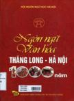 Ngôn ngữ văn hóa Thăng Long - Hà Nội 1000 năm