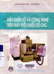 Điều khiển số và công nghệ trên máy điều khiển số CNC