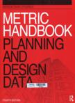 Metric Handbook: Planning and Design Data