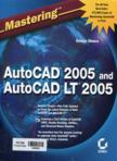 Mastering AutoCAD 2005 and AutoCAD LT 2005 (1 CD-ROOM)