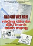 Báo chí Việt Nam - Những dấu ấn đấu tranh cách mạng