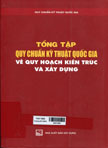 Tổng tập quy chuẩn kỹ thuật quốc gia về quy hoạch kiến trúc và xây dựng