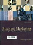 Business marketing : connecting strategy, relationships, and learning