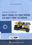 Tính toán và thiết kế máy công cụ vạn năng và máy tiện tự động