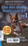 Chó dẫn đường phiêu lưu ký: Chuyện cảm động không đến từ con người