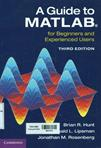 A guide to MATLAB : for beginners and experienced users