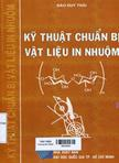 Kỹ thuật chuẩn bị vật liệu in nhuộm