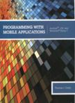 Programming with Mobile Applications: Android(TM), iOS, and Windows Phone 7